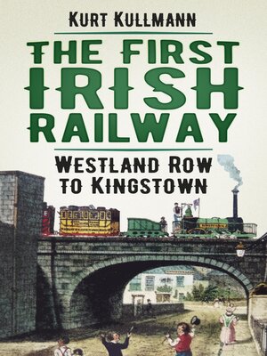 cover image of The First Irish Railway